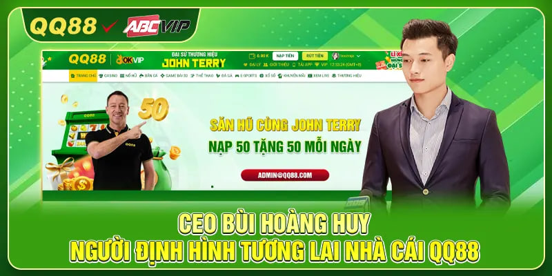 CEO Bùi Hoàng Huy – Người Định Hình Tương Lai Nhà Cái QQ88