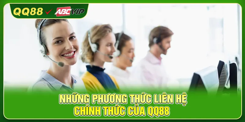 Những phương thức liên hệ chính thức của QQ88
